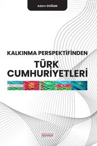 Kalkınma Perspektifinden Türk Cumhuriyetleri