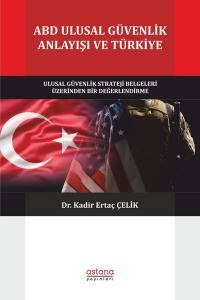 Abd Ulusal Güvenlik Anlayışı Ve Türkiye