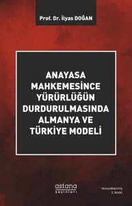 Anayasa Mahkemesince Yürürlüğün Durdurulmasında Almanya Ve Türkiye Modeli