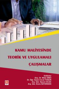 Kamu Maliyesinde Teorik Ve Uygulamalı Çalışmalar