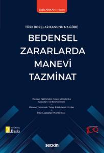 Türk Borçlar Kanunu'na Göre Bedensel Zararlarda Manevi Tazminat