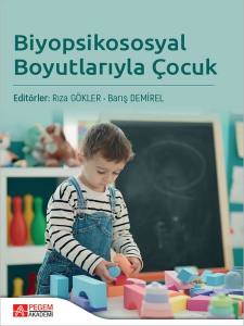 Biyopsikososyal Boyutlarıyla Çocuk