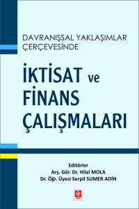 Davranışsal Yaklaşımlar Çerçevesinde İktisat Ve Finans Çalışmaları