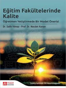 Eğitim Fakültelerinde Kalite Öğretmen Yetiştirmede Bir Model Önerisi