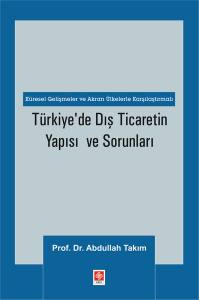 Türkiye'de Dış Ticaretin Yapısı Ve Sorunları