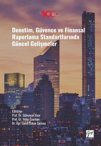 Denetim, Güvence Ve Finansal Raporlama Standartlarında Güncel Gelişmeler