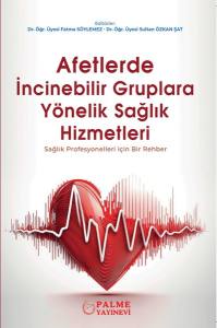 Afetlerde İncinebilir Gruplara Yönelik Sağlık Hizmetleri