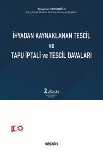 İhyadan Kaynaklanan Tescil Ve Tapu İptali Ve Tescil Davaları