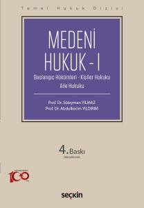 Temel Hukuk Dizisi Medeni Hukuk – I (Thd) (Başlangıç Hükümleri – Kişiler Hukuku – Aile Hukuku)