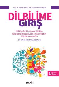 Dilbilime Giriş Dilbilim Tarihi – Yapısal Dilbilim – Ferdinand De Saussure Sonrası Dilbilim – Sözcelem Kuramları