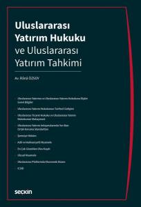 Uluslararası Yatırım Hukuku Ve Uluslararası Yatırım Tahkimi