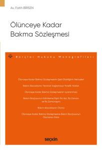 Ölünceye Kadar Bakma Sözleşmesi – Borçlar Hukuku Monografileri –
