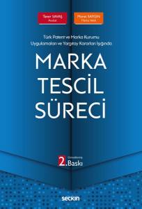 Türk Patent Ve Marka Kurumu Uygulamaları Ve Yargıtay Kararları Işığında Marka Tescil Süreci