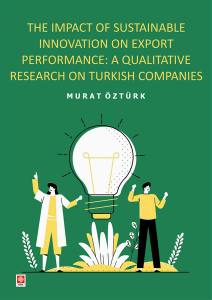 The Impact Of Sustainable Innovation On Export Performance: A Qualitative Research On Turkish Companies