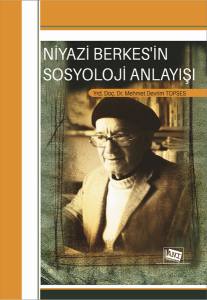 Niyazi Berkes’in Sosyoloji Anlayışı