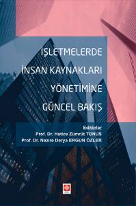 İşletmelerde İnsan Kaynakları Yönetimine Güncel Bakış