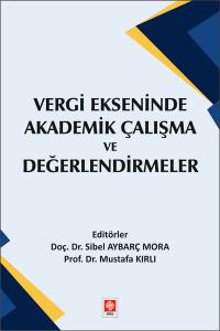 Vergi Ekseninde Akademik Çalışma Ve Değerlendirmeler