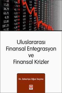 Uluslararası Finansal Entegrasyon Ve Finansal Krizler