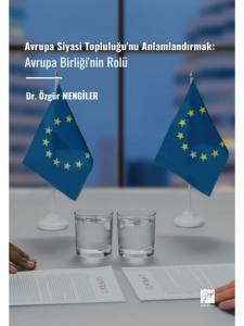 Avrupa Siyasi Topluluğu'nu Anlamlandırmak: Avrupa Birliği'nin Rolü