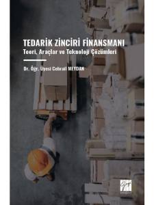 Tedarik Zinciri Finansmanı Teori, Araçlar Ve Teknoloji Çözümleri