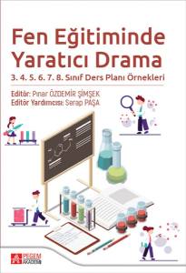 Fen Eğitiminde Yaratıcı Drama 3.4.5.6.7.8. Sınıf Ders Planı Örnekleri