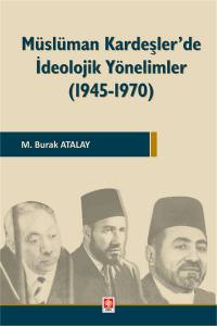 Müslüman Kardeşler'de İdeolojik Yönelimler ( 1945-1970 )