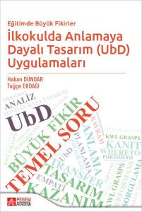 Eğitimde Büyük Fikirler İlkokulda Anlamaya Dayalı Tasarım (Ubd) Uygulamaları