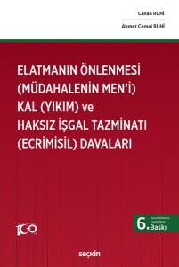 Elatmanın Önlenmesi (Müdahalenin Men'i) Kal (Yıkım) Ve Haksız İşgal Tazminatı (Ecrimisil) Davaları