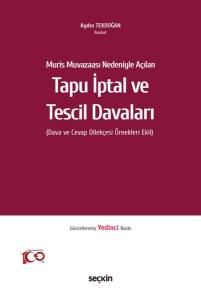 Muris Muvazaası Nedeniyle Açılan Tapu İptal Ve Tescil Davaları (Dava Ve Cevap Dilekçesi Örnekleri Ekli)