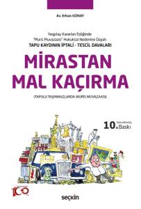 Yargıtay Kararları Eşliğinde "Muris Muvazaası" Hukuksal Nedenine Dayalı Tapu Kaydının İptali, Tescil Davaları Mirastan Mal Kaçırma (Tapulu Taşınmazlarda Muris Muvazaası)