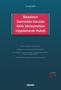 Blokzincir Üzerinden Kurulan Akıllı Sözleşmelere Uygulanacak Hukuk