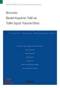 Bonoda Bedel Kaydının Talili Ve Talilin İspat Yüküne Etkisi – Ticaret Hukuku Monografileri –