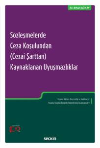 Sözleşmelerde Ceza Koşulundan (Cezai Şarttan) Kaynaklanan Uyuşmazlıklar