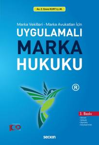 Marka Vekilleri – Marka Avukatları İçin Uygulamalı Marka Hukuku (Ab İçtihatları Işığında)