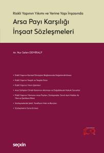 Riskli Yapının Yıkımı Ve Yerine Yapı İnşasında Arsa Payı Karşılığı İnşaat Sözleşmeleri