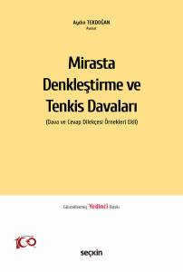 Mirasta Denkleştirme Ve Tenkis Davaları (Dava Ve Cevap Dilekçesi Örnekleri Ekli)