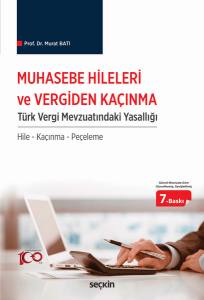 Muhasebe Hileleri Ve Vergiden Kaçınma Türk Vergi Mevzuatındaki Yasallığı / Hile – Kaçınma – Peçeleme