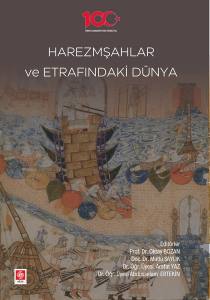 Harezmşahlar Ve Etrafındaki Dünya