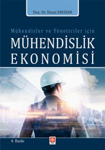 Mühendisler Ve Yöneticiler İçin Mühendislik Ekonomisi