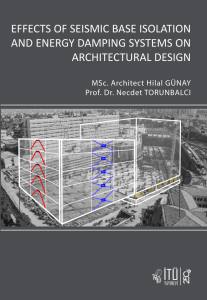 Effects Of Seismic Base Isolation And Energy Damping Systems On Architectural Design