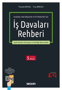 Avukatlar, Mali Müşavirler Ve İk Yöneticileri İçin İş Davaları Rehberi İşçilik Alacakları Zamanaşımı Ve Faiz Bilgi Tablosu Ekiyle