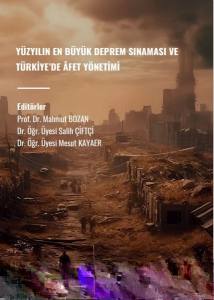 Yüzyılın En Büyük Deprem Sınaması Ve Türkiye’de Âfet Yönetimi