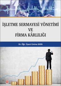 İşletme Sermayesi Yönetimi Ve Firma Karlılığı