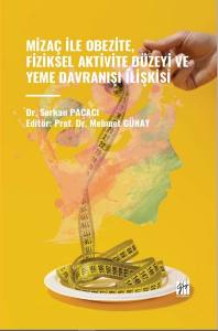 Mizaç İle Obezite Fiziksel Aktivite Düzeyi Ve Yeme Davranışı İlişkisi