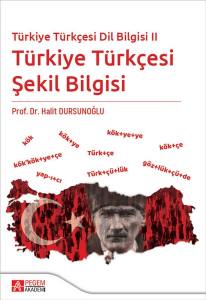 Türkiye Türkçesi Dil Bilgisi II - Türkiye Türkçesi Şekil Bilgisi