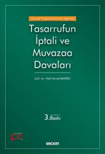 Güncel Yargıtay Kararları Işığında Tasarrufun İptali Ve Muvazaa Davaları
