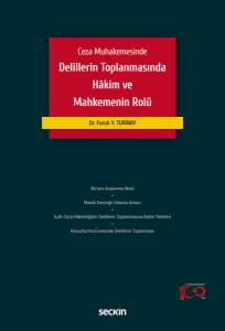 Ceza Muhakemesinde Delillerin Toplanmasında Hâkim Ve Mahkemenin Rolü