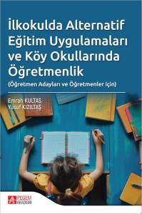 İlkokulda Alternatif Eğitim Uygulamaları Ve Köy Okullarında Öğretmenlik