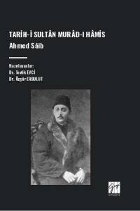 Tarih-İ Sultân Murâd-I Hâmis, Ahmed Sâib