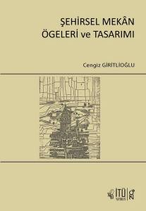 Şehirsel Mekân Ögeleri Ve Tasarımı